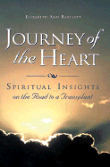 Journey of the Heart: Spiritual Insights on the Road to a Transplant