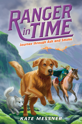Journey Through Ash and Smoke (Ranger in Time #5): Volume 5 - Messner, Kate