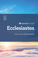 Journey Through Ecclesiastes: 30 Biblical Insights
