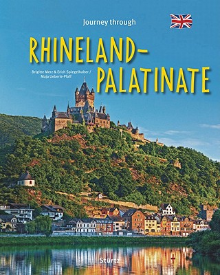 Journey Through Rhineland-Palatinate - Merz, Brigitte (Photographer), and Spiegelhalter, Erich (Photographer), and Ueberle-Pfaff, Maja