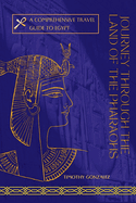 Journey Through The Land Of The Pharaohs: A Comprehensive Travel Guide To Egypt
