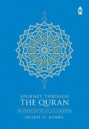 Journey Through The Quran: AN OVERVIEW OF ALL 114 CHAPTERS