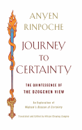 Journey to Certainty: The Quintessence of the Dzogchen View: An Exploration of Mipham's Beacon of Certainty