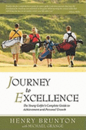 Journey to Excellence: The Young Golfer's Complete Guide to Achievement and Personal Growth