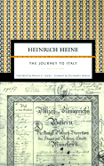 Journey to Italy - Heine, Heinrich, and Leland, Charles Godfrey, Professor (Translated by), and Johnson, Christopher (Foreword by)