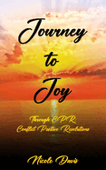 Journey to Joy Through CPR: Conflict Positive Resolutions