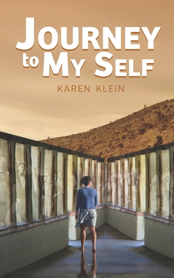 Journey to My Self: What My Inner Shaman, My Grandma and a Host of Otherworldly Entities Taught Me about Courage, Creativity and Reclaiming My Power - Klein, Karen