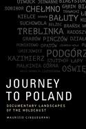 Journey to Poland: Documentary Landscapes of the Holocaust
