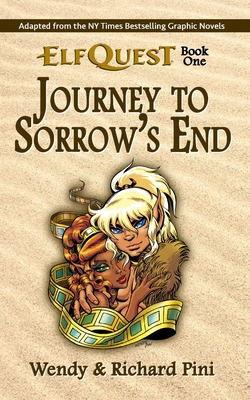 Journey to Sorrow's End: ElfQuest Book One - Pini, Richard, and Pini, Wendy