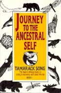 Journey to the Ancestral Self: The Native Lifeway Guide to Living in Harmony with the Earth Mother