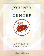 Journey to the Center: A Meditation Workbook