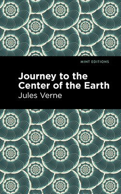 Journey to the Center of the Earth - Verne, Jules, and Editions, Mint (Contributions by)