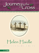 Journey to the Cross: The Complete Easter Story for Young Readers