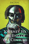 Journey to the End of the Century