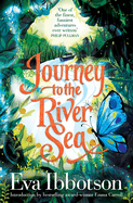 Journey to the River Sea: A Gorgeous 20th Anniversary Edition of the  Bestselling Classic Adventure