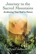 Journey to the Sacred Mountains: Awakening Your Soul in Nature
