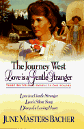 Journey West: Love is a Gentle Stranger