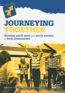 Journeying Together: Growing Youth Work and Youth Workers in Local Communities