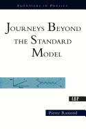 Journeys Beyond the Standard Model