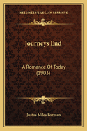 Journeys End: A Romance Of Today (1903)