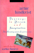 Journeys in Dream and Imagination - Lundkvist, Artur, and Weissmann, Ann B (Translated by)