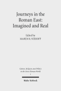 Journeys in the Roman East: Imagined and Real