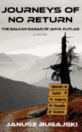 Journeys of No Return: The Balkan Sagas of Anvil Kutlas