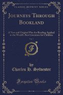 Journeys Through Bookland, Vol. 7: A New and Original Plan for Reading Applied to the World's Best Literature for Children (Classic Reprint)