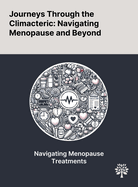 Journeys Through the Climacteric: Navigating Menopause and Beyond