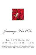 Journeys to I Do: True Love Stories That Survived This & That of Life