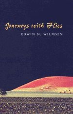 Journeys with Flies - Wilmsen, Edwin N