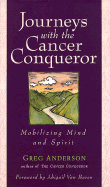 Journeys with the Cancer Conqueror: Mobilizing Mind and Spirit