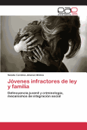 Jovenes Infractores de Ley y Familia