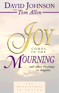 Joy Comes in the Mourning