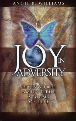 Joy in Adversity - Williams, Angie B