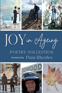 Joy in Ageing: Poetry Collection