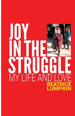 Joy In the Struggle - Lumpkin, Beatrice