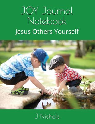 Joy Journal Notebook: Jesus Others Yourself - Nichols, J