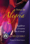 Joy Notes: Balancing the Trauma with Triumph, Spanish language version