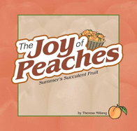 Joy of Peaches: Summer's Succulent Fruit