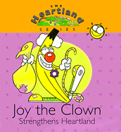 Joy the Clown Strengthens Heartland - Holdsworth, Daniel