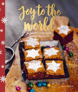 Joy to the World: 24 Festive Treats from Around the World