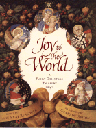 Joy to the World: A Family Christmas Treasury - Beneduce, Ann Keay (Editor)