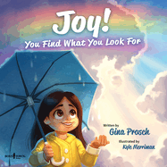 Joy! You Find What You Look for: Volume 1