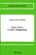 Joyce Cary's Creative Imagination