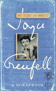 Joyce Grenfell: My Kind of Magic - A Scrapbook - Hampton, Janie