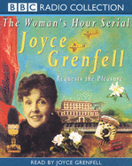 Joyce Grenfell Requests the Pleasure - Grenfell, Joyce, and Author (Read by)