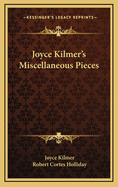 Joyce Kilmer's Miscellaneous Pieces