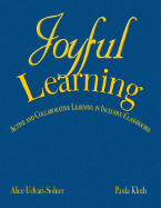 Joyful Learning: Active and Collaborative Learning in Inclusive Classrooms