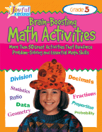 Joyful Learning: Brain-Boosting Math Activities: Grade 5: More Than 50 Great Activities That Reinforce Problem-Solving and Essential Math Skills - D'Agnese, Joseph